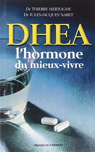 Télécharger DHEA, l'hormone du mieux-vivre PDF Ebook En Ligne