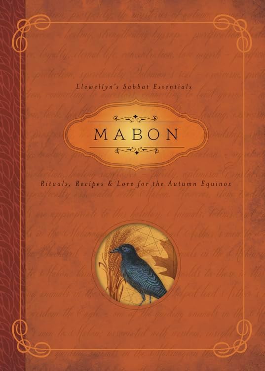Mabon: Rituals, Recipes & Lore for the Autumn Equinox (Llewellyn's Sabbat Essentials, 5)