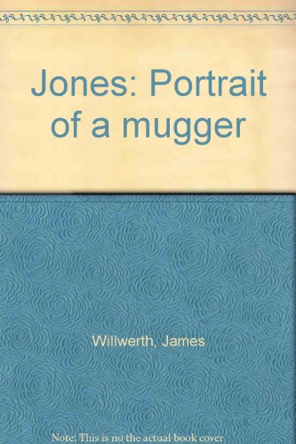 Jones: Portrait of a mugger B0006XL942 Book Cover
