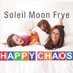 Happy Chaos Audiolibro Por Soleil Moon Frye arte de portada