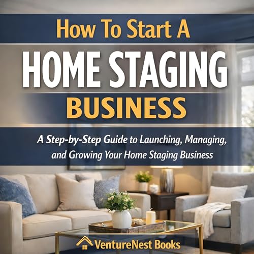 How to Start a Home Staging Business Audiolivro Por VentureNest Books capa