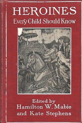 HEROINES EVERY CHILD SHOULD KNOW By HAMILTON W ... B08L6JZ3DG Book Cover