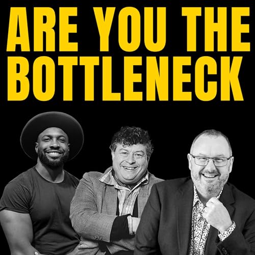 Clarke Ching with Rory Sutherland and Elfried Samba on bottlenecks, leadership and progress