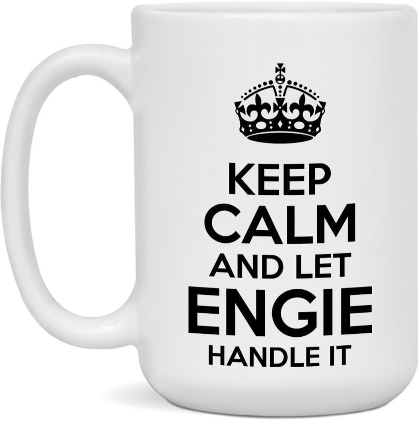 Engie Mug - Funny Gift for Coffee & Tea Lovers - Ceramic White 15oz Mug Keep Calm And Let Engie Handle It
