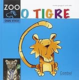 O tigre (Cabalo ZOO. Onde vivo?)