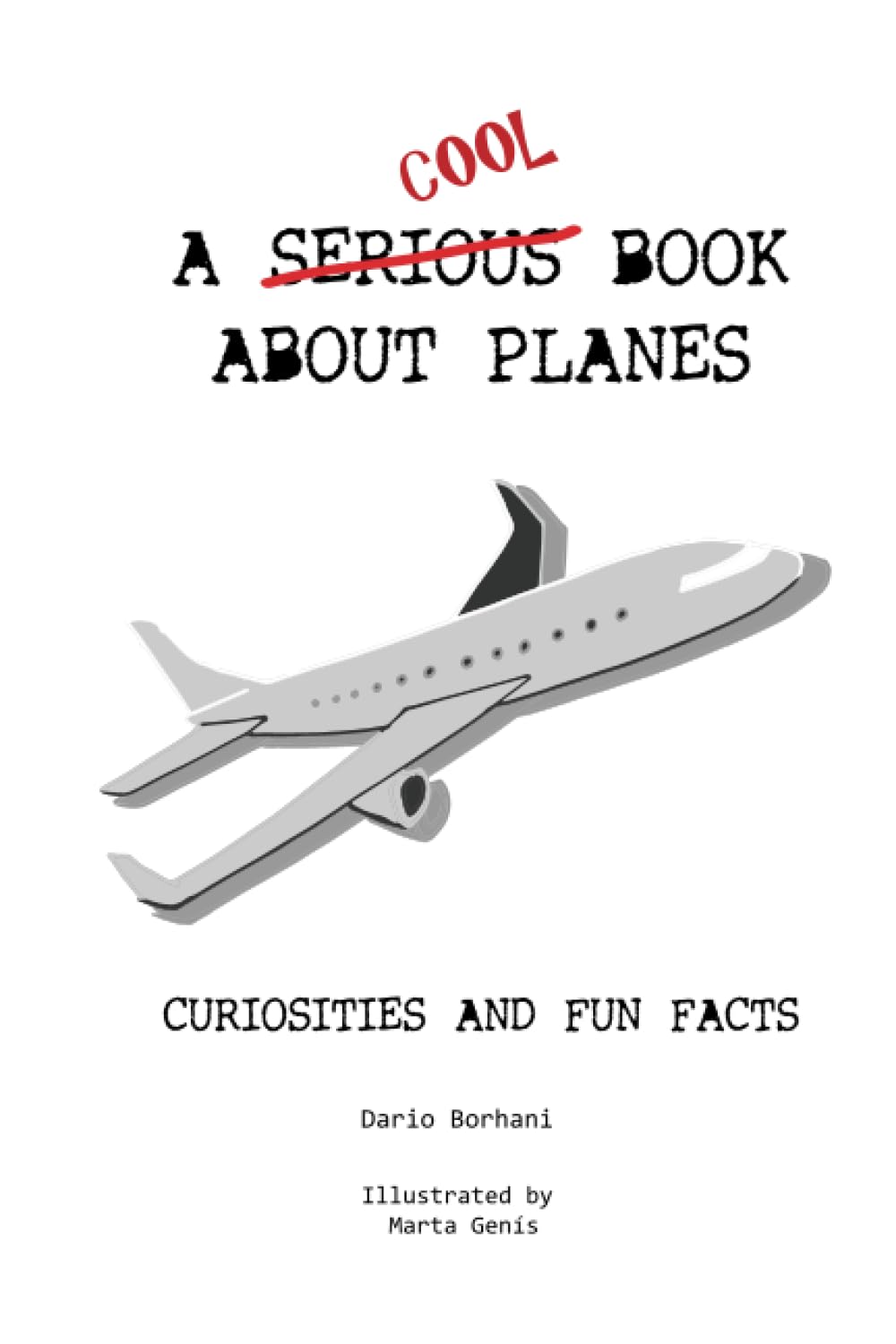 A Cool Book About Planes: Curiosities and Fun Facts