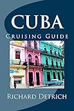 Cuba: A Guide For Cruising Around Cuba