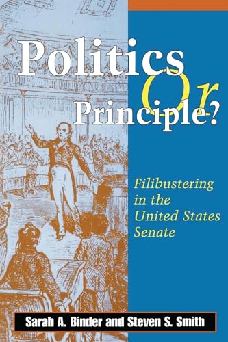 Politics or Principle?: Filibustering in the United States Senate