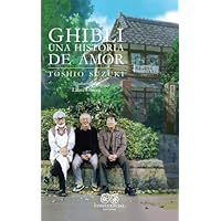 Ghibli. Una historia de amor 2da Ed.: 2da. Edición (FUERA DE