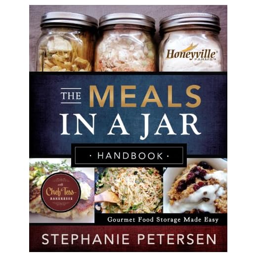 The Meals in a Jar Handbook: Gourmet Food Storage Made Easy (Family Preparedness Books)