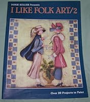 I Like Folk Art/2 Tole Painting Craft Paperback B009FLD5JI Book Cover