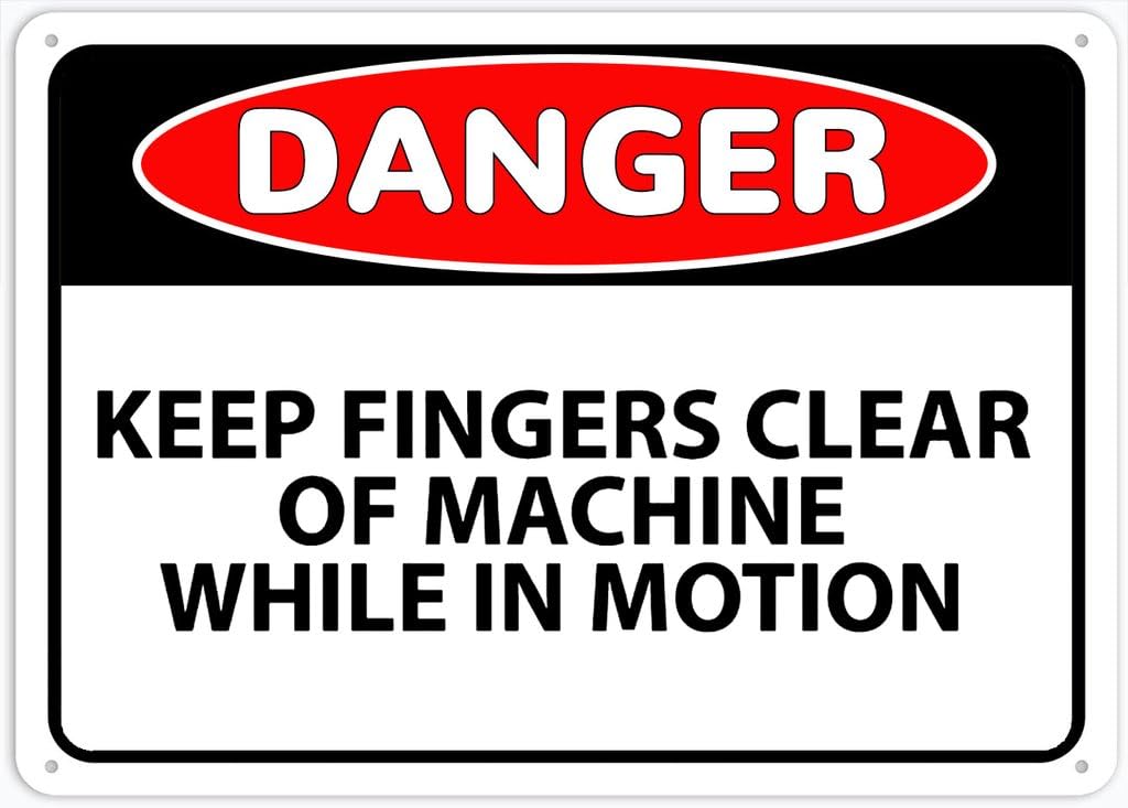 8"x12" Aluminum Metal Sign - Danger Keep Fingers Clear Of Machine While In Motion - For Garage, Parking, Yard