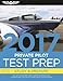 Private Pilot Test Prep 2017: Study & Prepare: Pass your test and know what is essential to become a safe, competent pilot from the most trusted source in aviation training (Test Prep series)