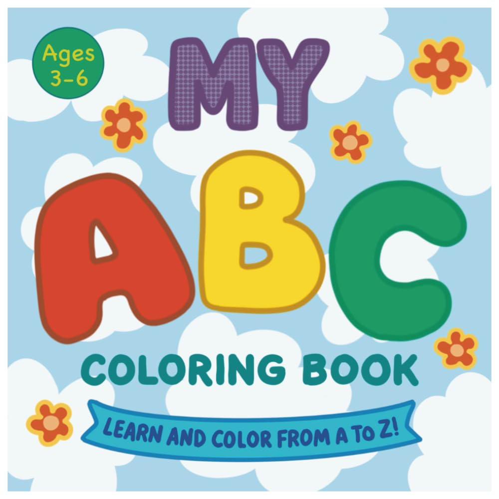 My ABC Coloring Book: Learn And Color From A To Z : Fun For Kids Ages 3-6 (Toddler, Preschool, Kindergarten)