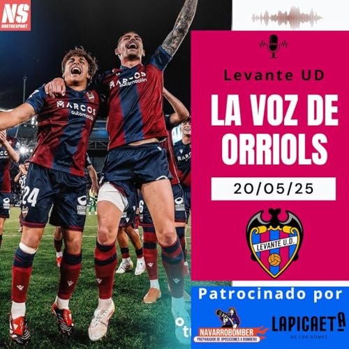 『La Voz de Orriols 20/05/25. QUÉ NOS ACORDEMOS DE BURGOS TODA LA VIDA』のカバーアート