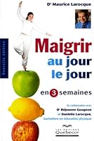 Maigrir au jour le jour en 3 semaines 2764012039 Book Cover
