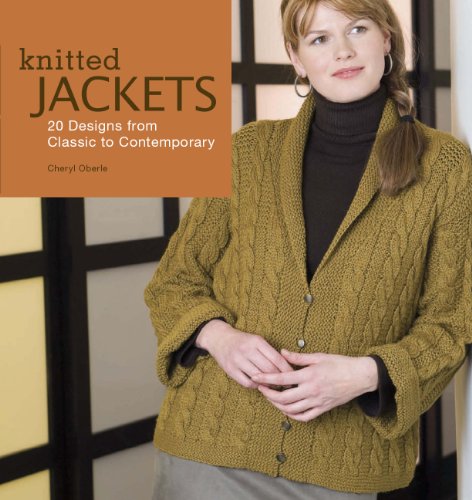 Knitted Jackets: 2 Designs from Classic to Contemporary