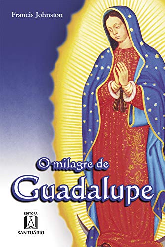 O milagre de Guadalupe