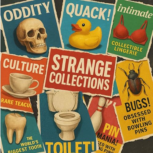 Obsessed and Possessed: A Guide to the World’s Weirdest Collections cover art