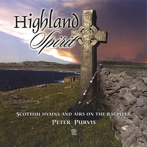 Peter Purvis, Peter Purvis, Peter Purvis Highland Spirit Scottish