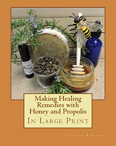 Preisvergleich Produktbild Making Healing Remedies with Honey and Propolis