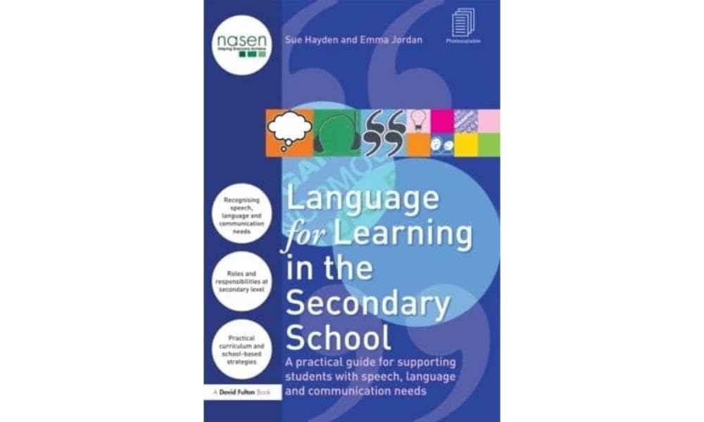 Language for Learning in the Secondary School: A Practical Guide for Supporting Students with Speech, Language and Communication Needs (nasen spotlight)