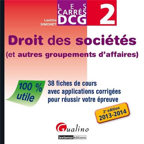 DCG 2 Droit des sociétés (et autres groupements d'affaires) : 38 fiches de cours avec applications corrigées pour réussir votre épreuve