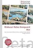  Wakusei Robo Danguard Ace: Leiji Matsumoto, Marvel Comics, Science Fiction, Anime, Shogun Warriors