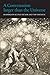 A Conversation Larger Than the Universe: Readings in Science Fiction and the Fantastic 1762?2017 - Wessells, Henry