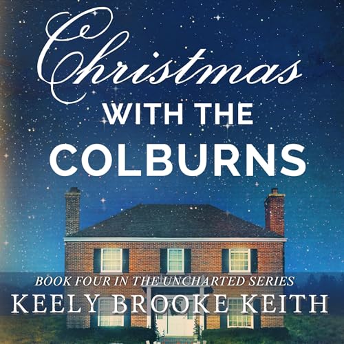Christmas with the Colburns Audiobook By Keely Brooke Keith cover art