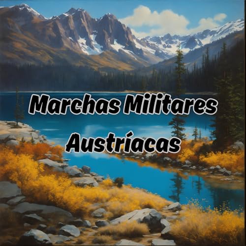 Marchas Militares Austríacas
