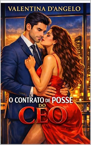 O Contrato de Posse do CEO: Um Romance Grumpy x Sunshine de Namoro Falso e Convivência Forçada