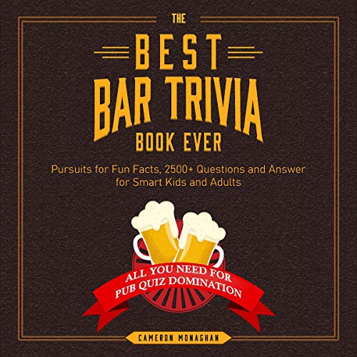 The Best Bar Trivia Book Ever All You Need for Pub Quiz