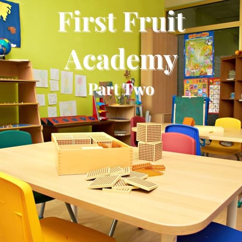 Page de couverture de First Fruit Academy Part Two Final