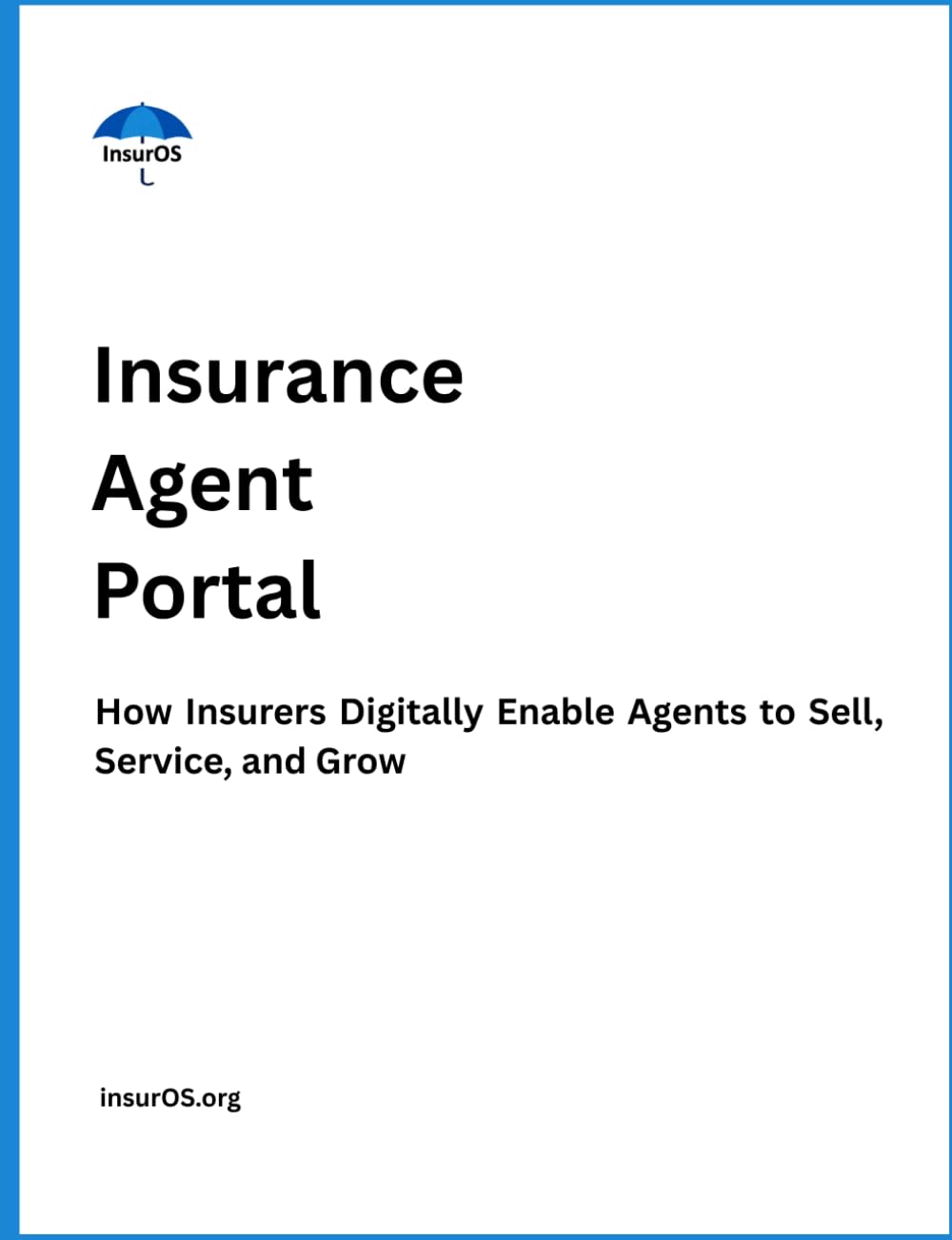 Insurance Agent Portal: How Insurers Digitally Enable Agents to Sell, Service, and Grow