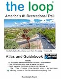 The Loop - America's #1 Recreational Trail: Atlas and Guidebook