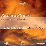  Richard Strauss: Chorwerke