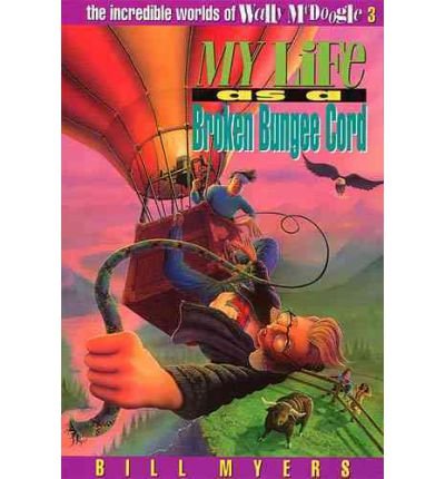 My Life as a Broken Bungee Cord (The Incredible... B00FDYTKP4 Book Cover