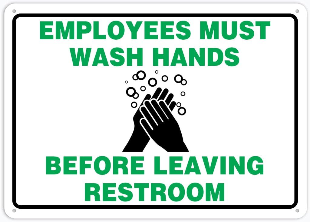 8"x12" Rust Free Aluminum Metal Sign - Employees Must Wash Hands Before Leaving Restroom - Weather Resistant, Durable, Easy To Mount
