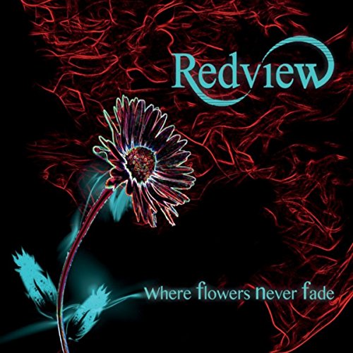 Where Flowers Never Fade Redview Digital Music
