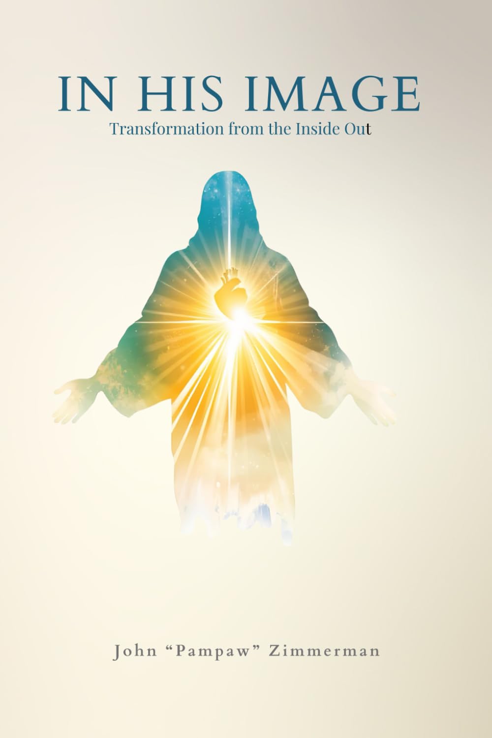 IN HIS IMAGE: The Inner Path to Freedom, Victory, and Abundant Life