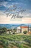 The Last Sip of Wine: A Novel of Tuscany (The O'Brien Tales)