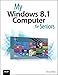 My Windows 8.1 Computer for Seniors (2nd Edition)