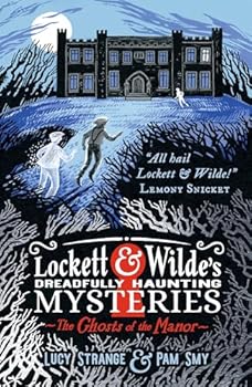 Hardcover Lockett & Wilde: The Ghosts of the Manor: Solve the cosy crime puzzle in this spooky ghost detective mystery for age 9, age 10, age 11, age 12; the clues are in the pictures! Book