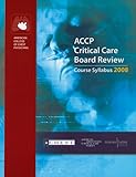 ACCP Critical Care Board Review 2008: Course Syllabus
