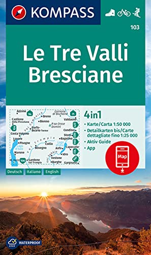 Carta escursionistica Kom 103. Le Tre Valli Bresciane: 4in1 Wanderkarte mit Aktiv Guide und Detailkarten inklusive Karte zur offline Verwendung in der KOMPASS-App. Fahrradfahren. Skitouren.