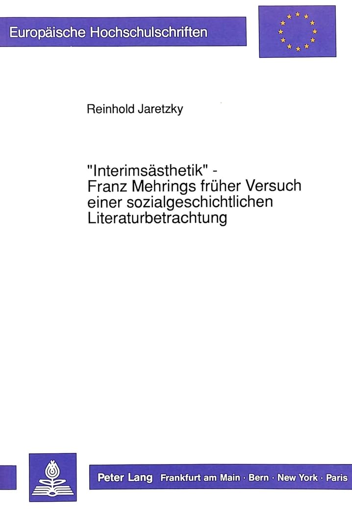 «Interimsaesthetik» - Franz Mehrings Frueher Versuch Einer Sozialgeschichtlichen Literaturbetrachtung: 1252