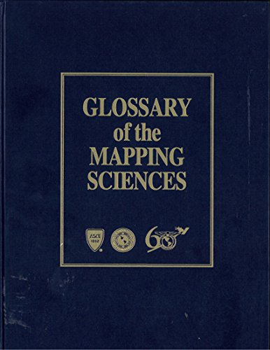 The Glossary of the Mapping Sciences 0784400504 Book Cover