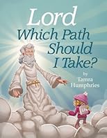 Lord Which Path Should I Take? 1511434236 Book Cover
