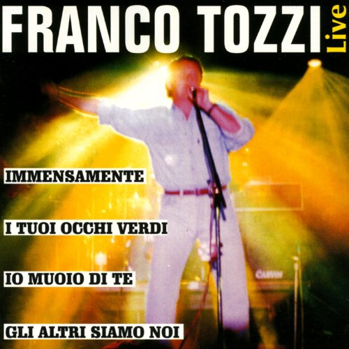Franco Tozzi /Live Franco Tozzi Digital Music Franco Tozzi /Live Franco Tozzi Digital Music